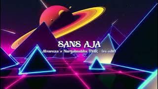 SANS AJA (re_edit) - ALVAREZA x NURIJAL MUHLIS TMR