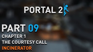 Portal 2 - Walkthrough - Part 9 [Chapter 1: The Courtesy Call - Incinerator] 1080p 60 fps