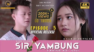 Sir Yambung Episode-5 A Manipuri Web Series Official Release