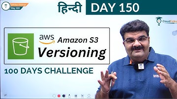 Day 150 || AWS S3 || S3 Versioning || AWS Learning || हिन्दी || Bhavesh Atara