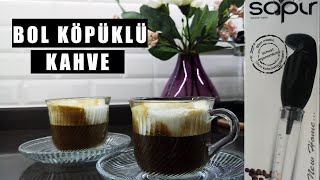 Bol köpüklü kahve nasıl yapılır(sapir makinesi)