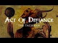 Act of defiance  the talisman official