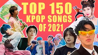 TOP 150 KPOP SONGS of 2021 (all genres and b-sides; with comments)