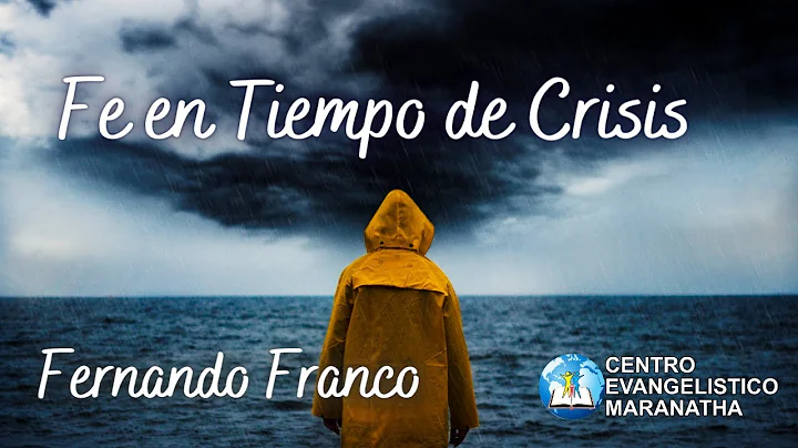 Fe en Tiempo de Crisis | Fernando Franco