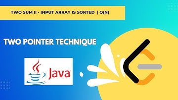 Two Sum II - Input Array Is Sorted | Two Pointer Technique | O (N) | Java