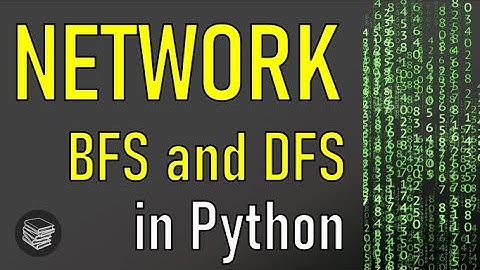 Exploring Networks with Breadth First Search and Depth First Search - Python (Networks Part 2)