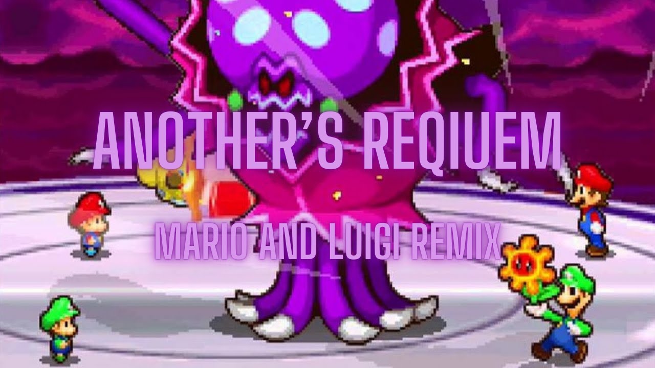 Another's Requiem- Mario and Luigi Remix