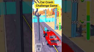 Car Crash Challenge Game #shorts #gaming #cargames screenshot 1