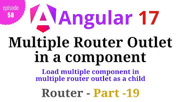 #Angular 17 - Episode - 58 | Auxiliary Routes or Named Router outlet | Part-19 | Hindi