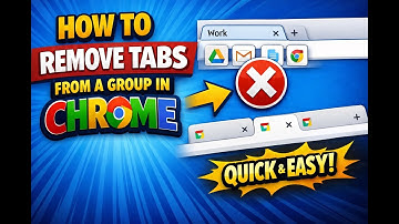 How to Remove Tabs from a Group in Chrome (Quick & Easy)