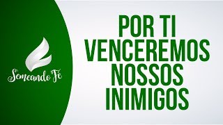Rr Soares  Por Ti Venceremos Nossos Inimigos  Semeando F 