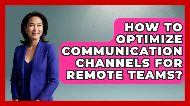 How To Optimize Communication Channels For Remote Teams? - Modern Manager Toolbox