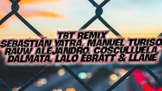 Sebastián Yatra, Manuel Turiso, Rauw Alejandro & Entre Otros -TBT Remix (Letra)