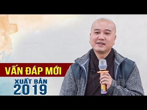 Video Phật Pháp Vấn Đáp mới nhất 2019 (quá hay) - Thầy Thích... - youtube