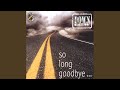 Miniature de la vidéo de la chanson So Long Goodbye (Radio Version)