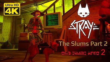 STRAY GAME WALKTHROUGH | CHAPTER 6 - THE SLUMS PART 2 | 4K60 UHD GAMEPLAY | GAMERS DIGEST