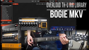 Overloud TH-U Rig Models Pack | Bogie MKV | Playthrough Demo (Mesa Boogie Mark V)