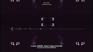 Lithe, ARDN - Don't Send For Me (Slowed N Reverb) [432Hz]