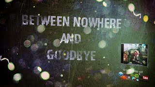 Switters - Between nowhere and goodbye || Official lyric video