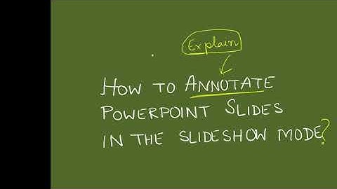 How to annotate powerpoint slides in slideshow mode
