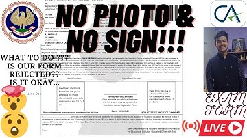 No Photo & Sign On Exam Form ??? CA foundation || Inter|| FULL SOLUTION WITH PROOF || Quick Solution