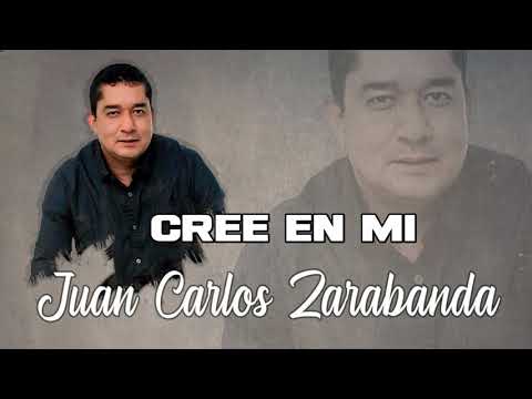 Juan Carlos Zarabanda - Cree En Mi (Audio Oficial)