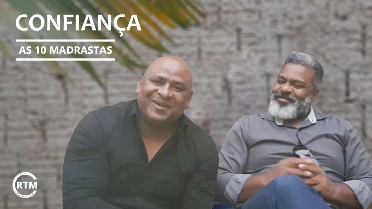 CONFIANÇA l AS 10 MADRASTAS - YouTube