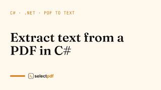 Extract text from a PDF in C#: step by step | SelectPdf