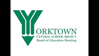 Yorktown Central School District Board of Education Meeting 6-13-2022