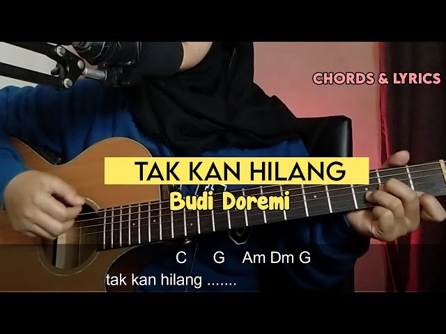 Takkan Hilang - Budi Doremi | Chord u0026 lirik class=