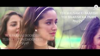 Baarish Lyrical Half Girlfriend Arjun K Shraddha K Ash King Shashaa