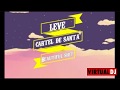 Cartel de Santa - Leve (LETRA) Download Mp4