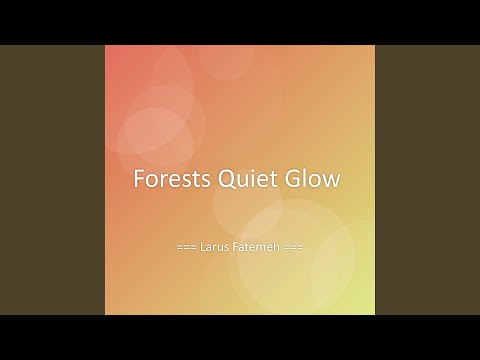 Forests Quiet Glow