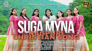 Suga Myna|सुगा मैना| 4K Nagpuri Christian Song 2024| @jharnabara