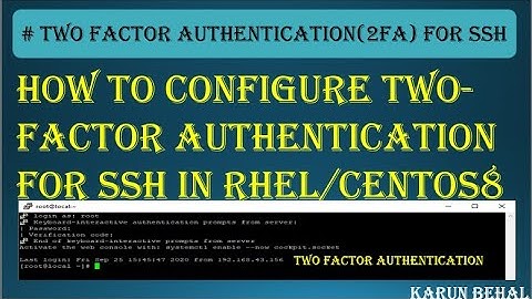 How to Configure Two Factor Authentication for SSH in RHEL-8[Hindi]By Karun Behal