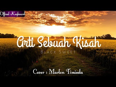BLACK SWEET - AKHIR SEBUAH KISAH ( COVER MARLON TIMISELA 2018)
