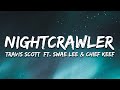 Travis Scott - Nightcrawler (Lyrics) feat. Swae Lee & Chief Keef