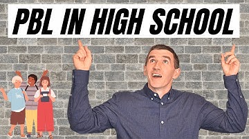 Unraveling the Mystery of PBL in High School: Get the Answers Here! | PBL Simplified