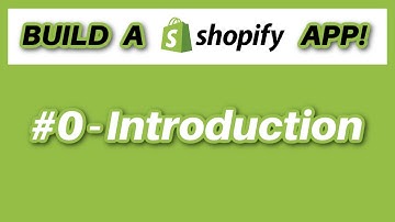 Build A Shopify App #0 - Introduction