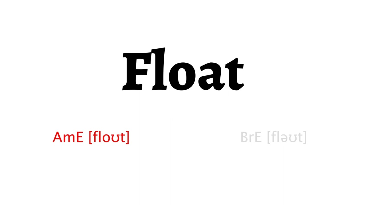 How To Pronounce Float In American English And British English