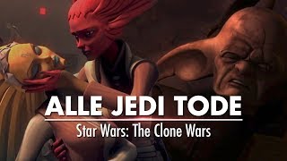 Alle Jedi Tode in Star Wars: The Clone Wars! Alle Jedi Tode in Star Wars: The Clone Wars!