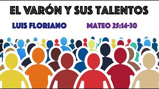Mateo 25:14-30. El varón y sus talentos Mateo 25:14-30. El varón y sus talentos