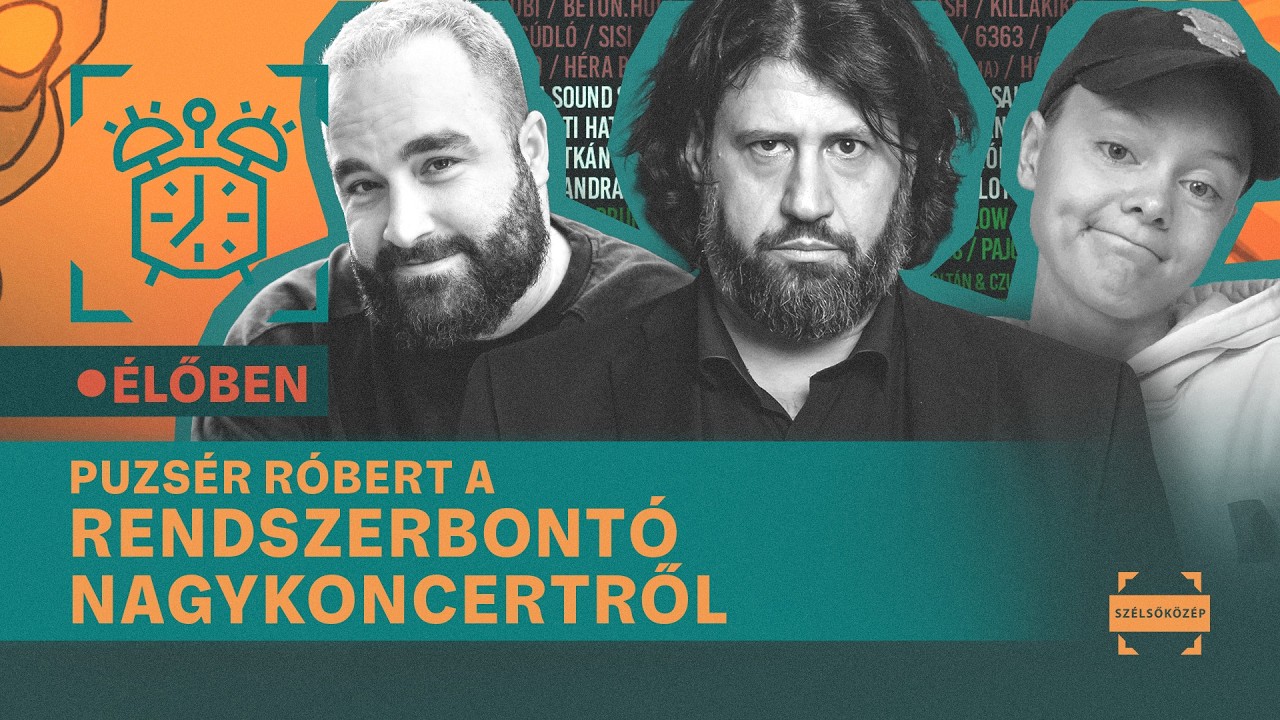 Puzsér Róbert a Rendszerbontó Nagykoncertről | Nyitás Előtt