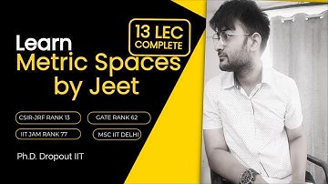 METRIC SPACES LEC 5 | CSIR NET | GATE | 20 May 2024