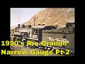 1950's Rio Grande Narrow Gauge Steam Part-2