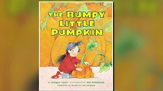 The Bumpy Little Pumpkin by Margery Cuyler