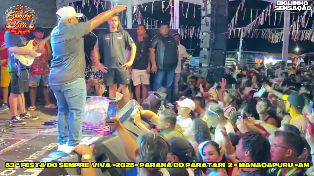 Biguinho sensaçao  ao vivo  nai Festa do sempre viva 2025 Panará do Paratari ll Manacapuru Am