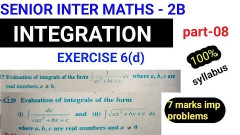 INTEGRATION||part-8|senior inter maths 2B|| 7marks IMP peoblems/ecercise(6d) exams||@naveenreddymath