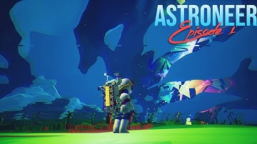 Astroneer || A New Beginning || [Part 1]