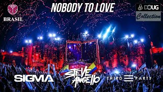 Steve Angello x Sigma & Third Party - Nobody To Love | Tomorrowland Brasil 2015